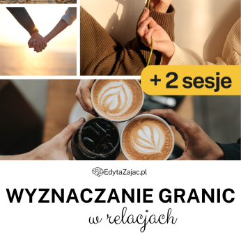 Wyznaczanie granic w relacjach + wsparcie indywidualne